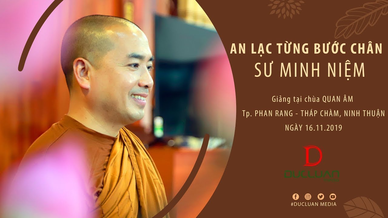 Thầy Minh Niệm | An lạc từng bước chân | 16.11.2019 - Chùa Quan Âm, Phan Rang