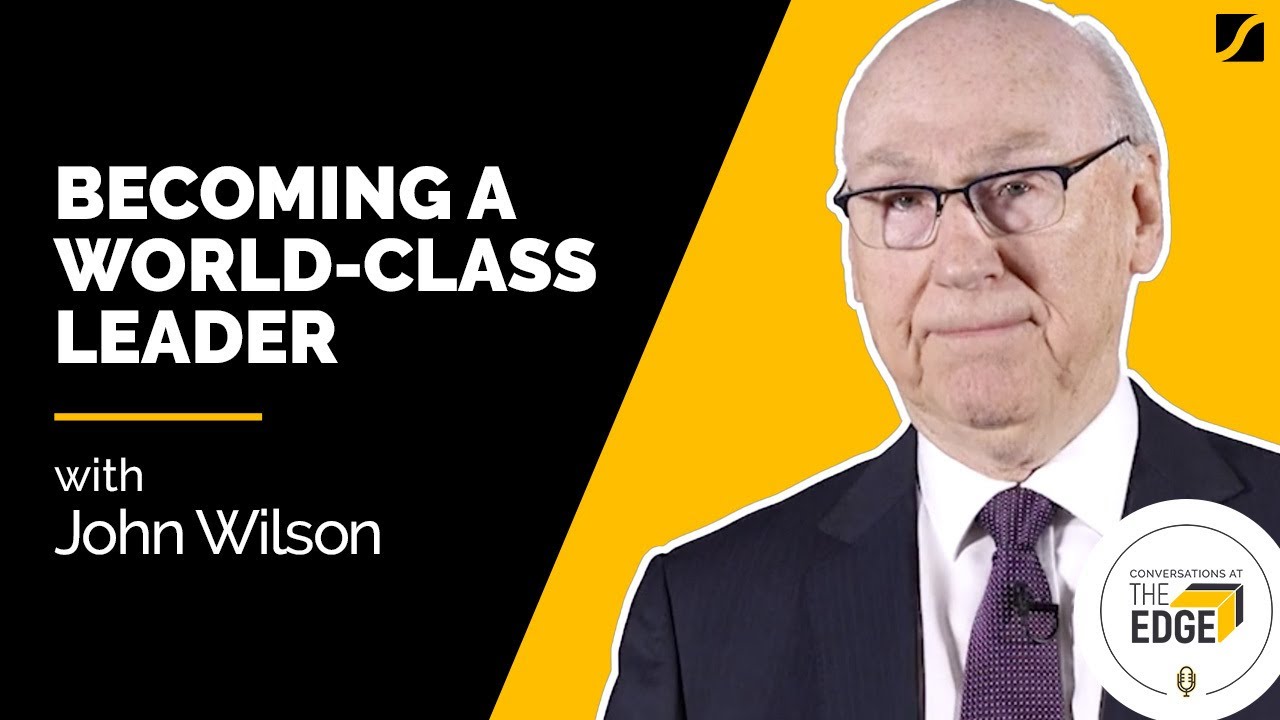 Becoming a World-Class Leader with John Wilson