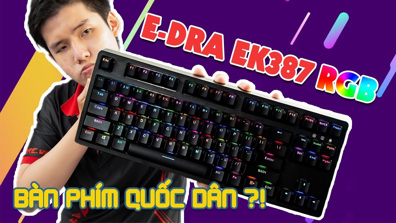 Review chi tiết bàn phím cơ E-DRA EK387 RGB -Tekcore