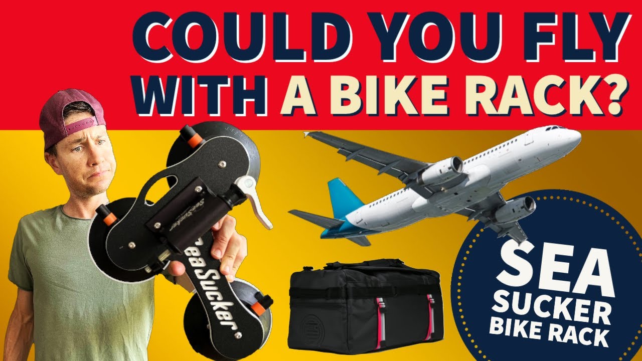 Can You Fly With A Bike Rack? Sea Sucker Roof Rack Test