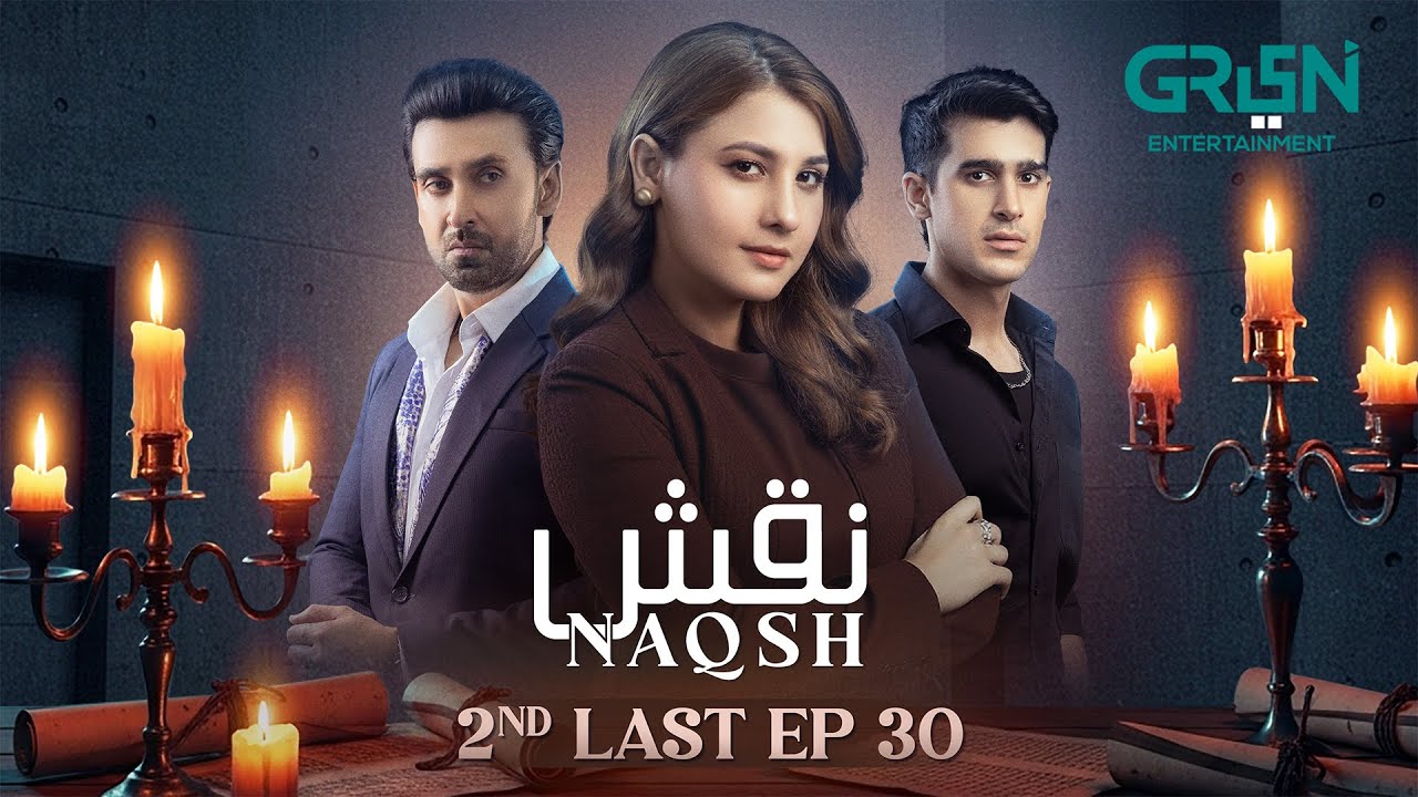 Naqsh 2nd Last Episode 30 { Sami Khan - Hina Altaf - Zarrar Khan } Green Tv Dramas