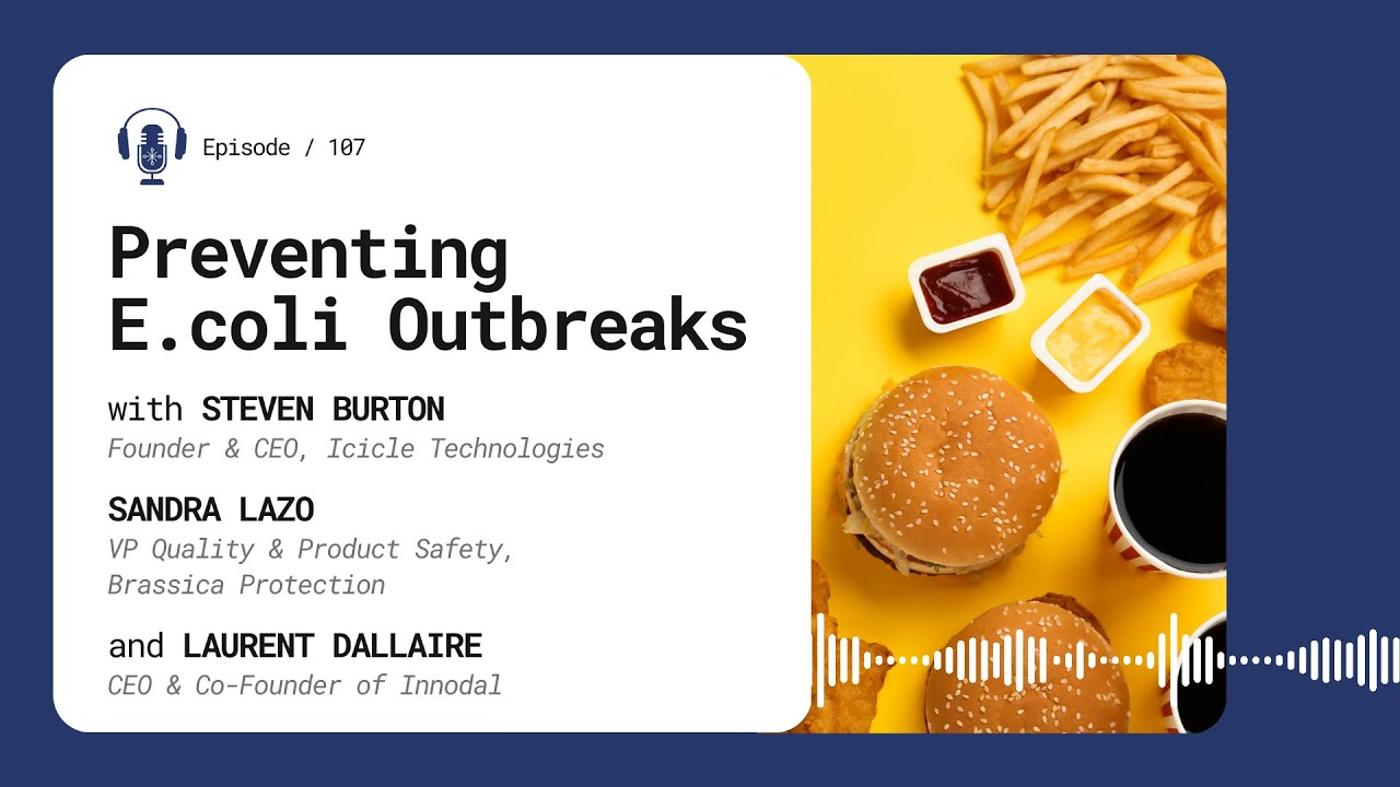 FoodTech Innovators: Preventing E.coli Outbreaks with Sandra Lazo and Laurent Dallaire