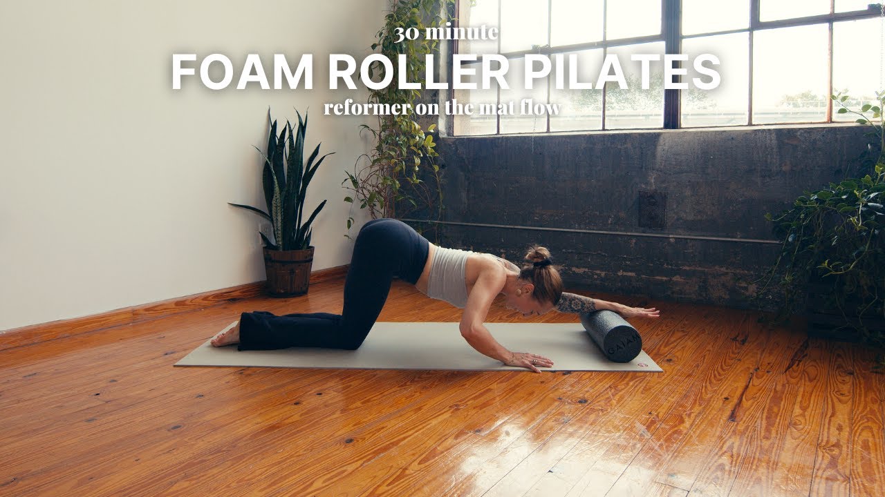 30 Minute Foam Roller Pilates | full body reformer on the mat workout