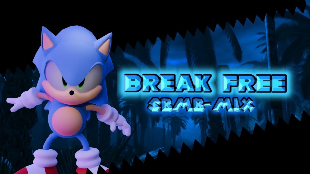 Break Free - SBMB-Mix [Sonic.exe: Outcome Memories UST]
