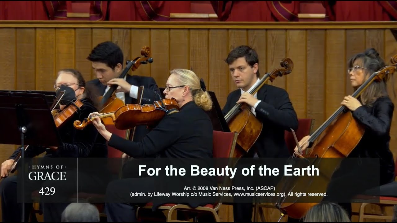 For The Beauty Of The Earth (Hymn 429) | Grace Community Church Congregation & Orchestra