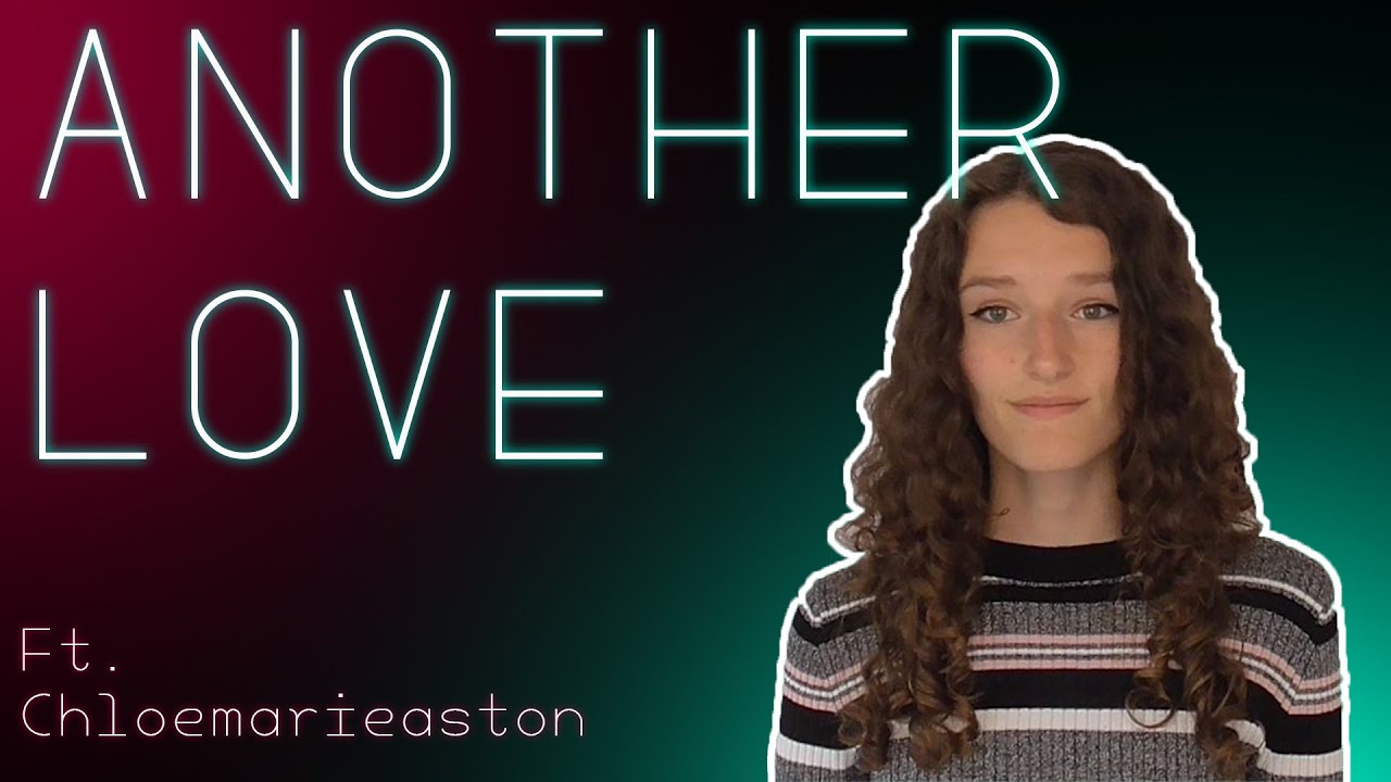 Another Love - Tom Odell Cover ft. Chloemarieaston