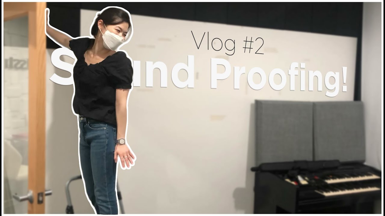Danielle's Vlogs #2: Soundproofing Time!