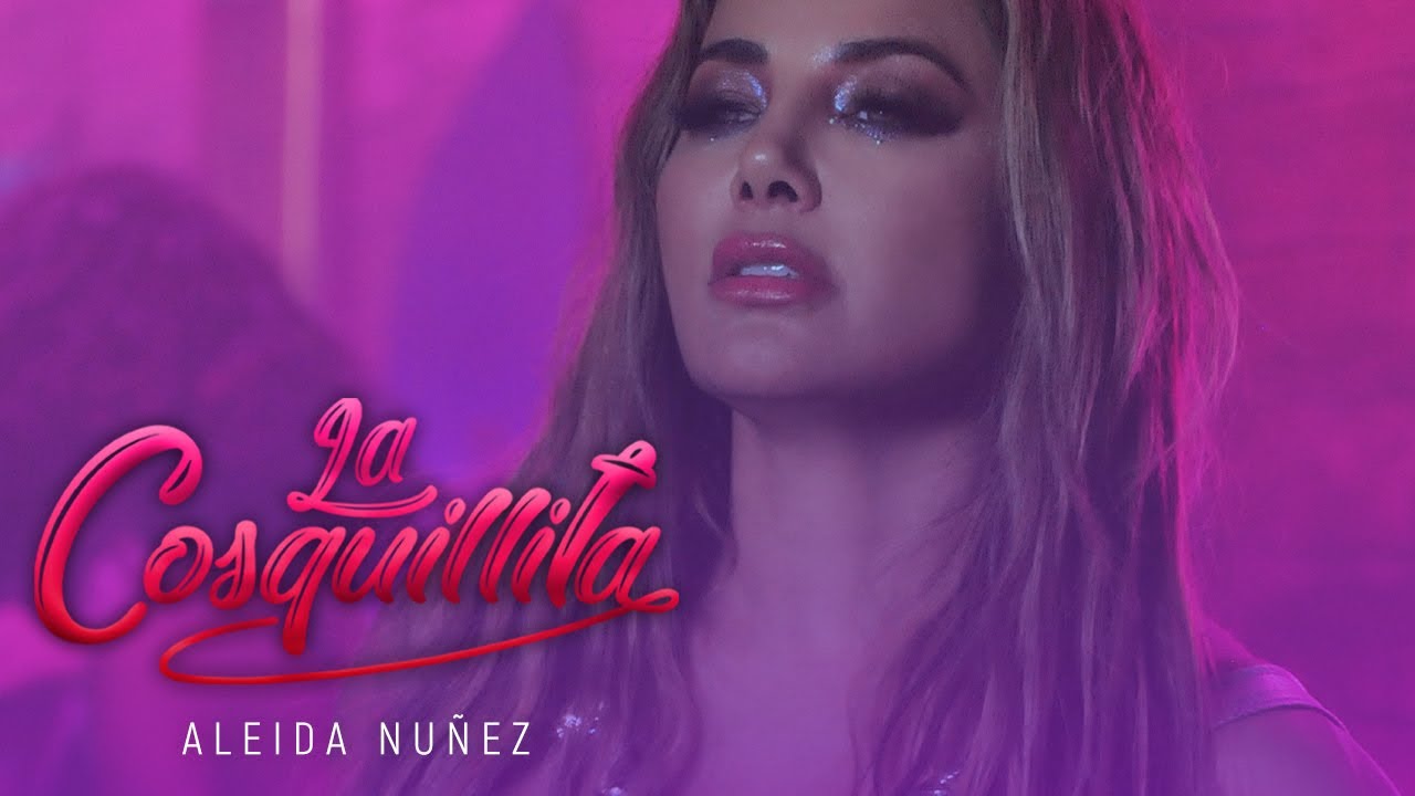 LA COSQUILLITA- Aleida Nu&ntilde;ez (video Oficial)