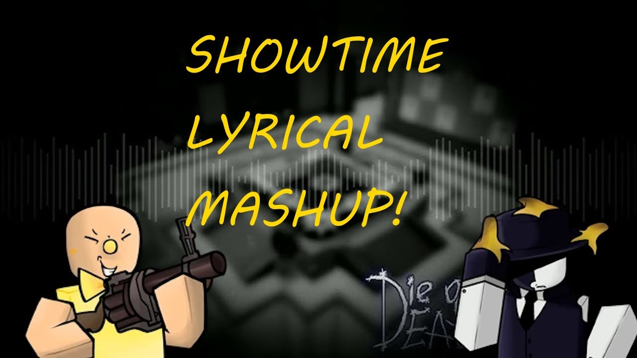 Showtime With Lyrics MASHUP | Die of Death Showtime