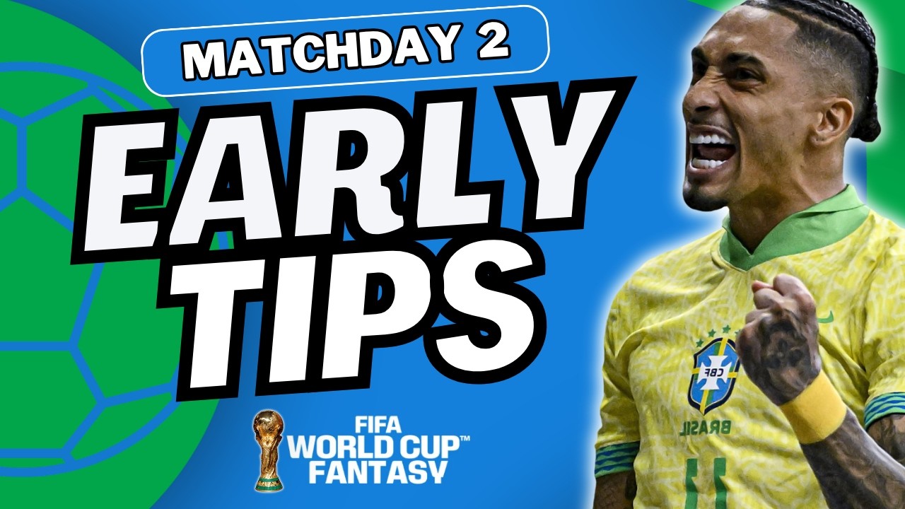 FIFA WORLD CUP FANTASY MD2 EARLY TEAM SELECTION TIPS | FIFA WC 2026 FANTASY FOOTBALL