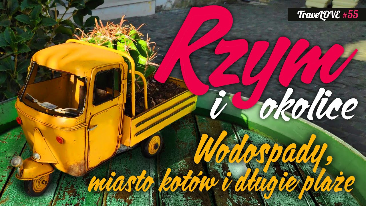 RZYM I OKOLICE 🌍 WODOSPADY ⛲️ MIASTO KOTÓW 🐱 I DŁUGIE PLAŻE ⛱