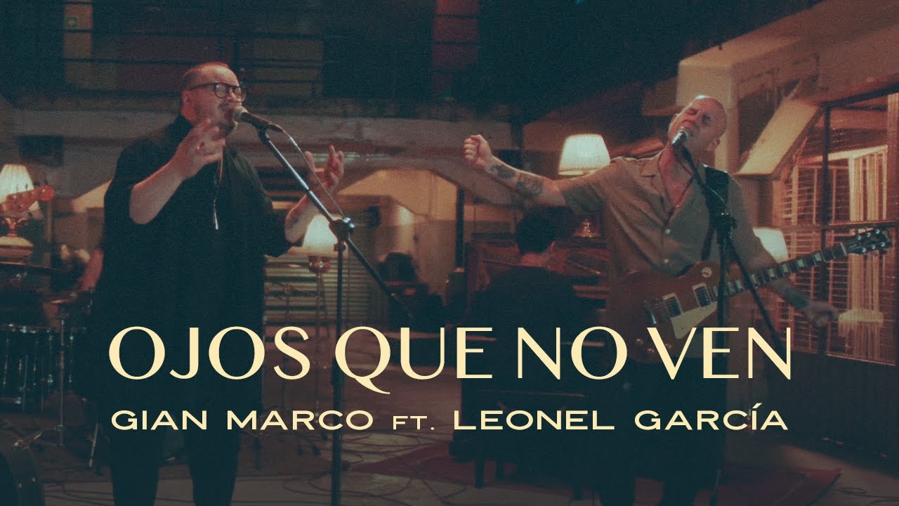 Gian Marco, Leonel Garc&iacute;a - Ojos Que No Ven (Video oficial)