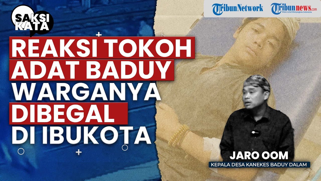 Warga Suku Baduy Jadi Korban Begal di Jakarta, Tokoh Adat Geram karena Sempat Ditolak Rumah Sakit