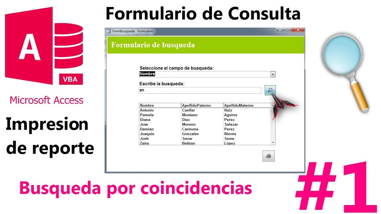 Formulario de Consulta (Búsqueda por coincidencia) Botón buscar y Reporte. Parte 1