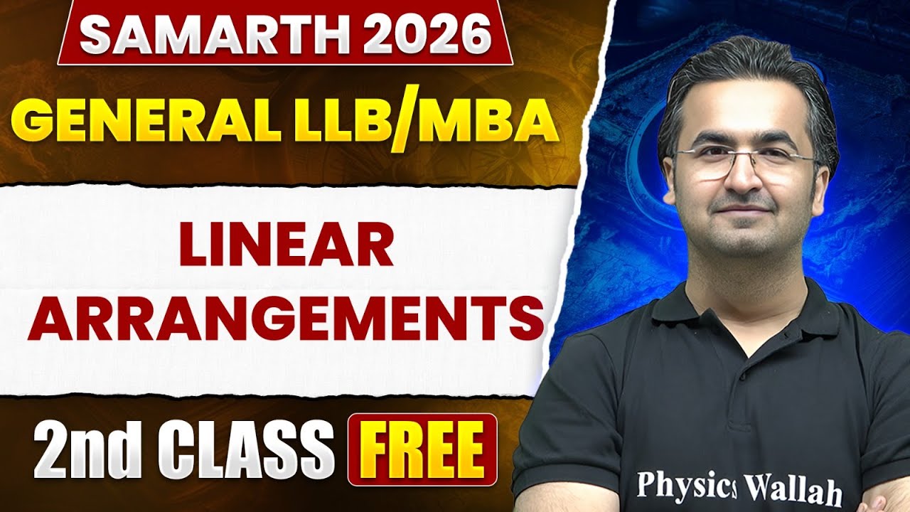 SAMARTH 2026 - Linear Arrangements | CUET PG 2026 General LLB/MBA | PW