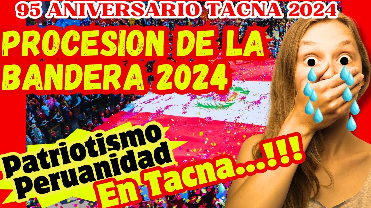 PROCESION DE LA BANDERA EN TACNA 2024 95° aniversario de Tacna Perú Procesion de la Bandera