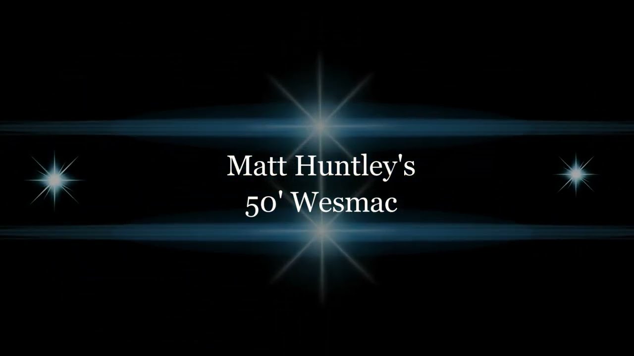 Matt Huntley's 50' Wesmac