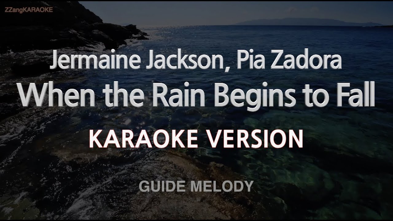 Jermaine Jackson, Pia Zadora-When the Rain Begins to Fall (Melody) (Karaoke Version)