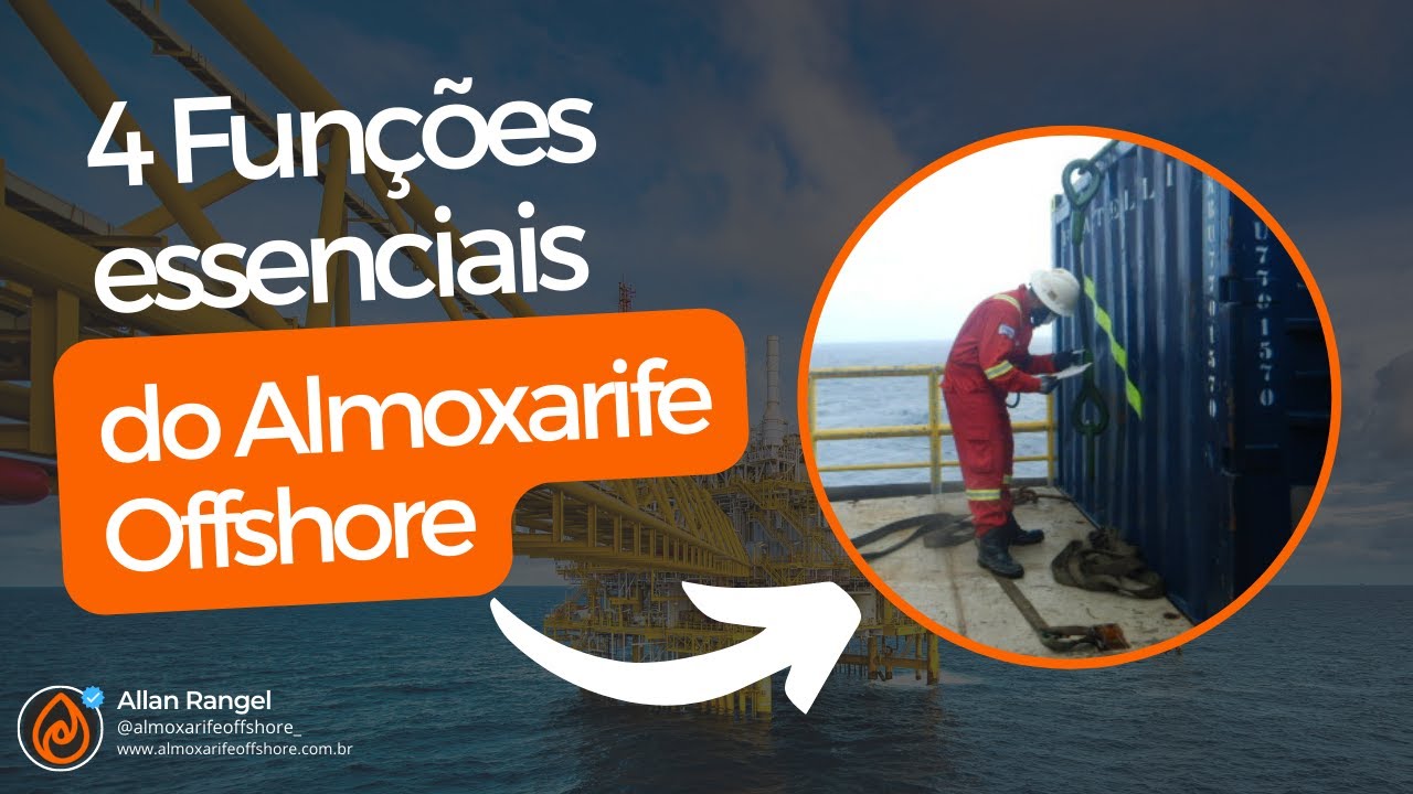4 Funções Essenciais do Almoxarife Offshore - Vida Offshore