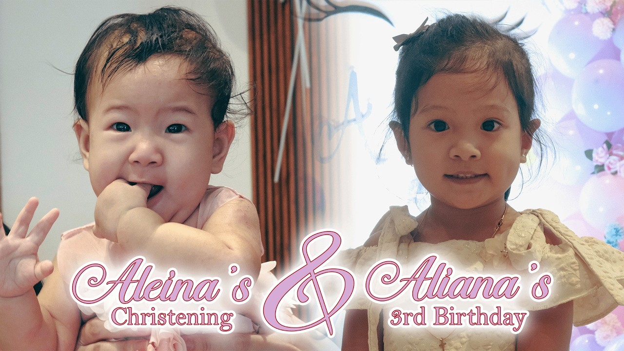 ALEINA'S CHRISTENING AND ALIANA'S 3RD BDAY - FEB 28 2026