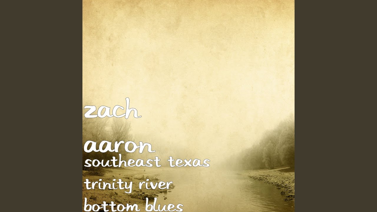 Southeast Texas Trinity River Bottom Blues