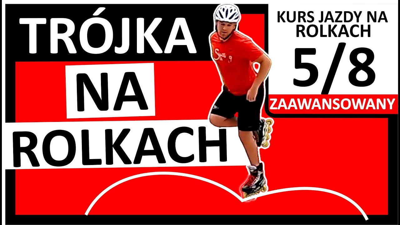 Trójka na rolkach / 3ka na rolkach. Naucz się jej i wskocz na wyższy poziom jazdy na rolkach !