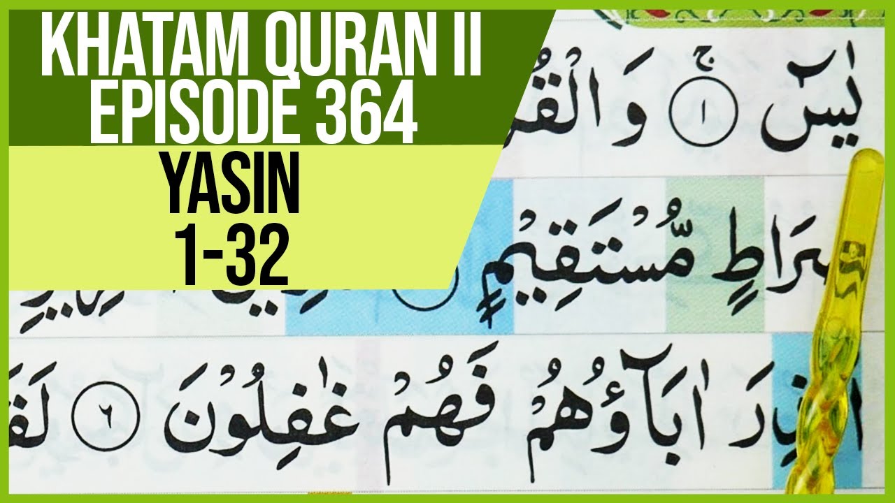 KHATAM QURAN II SURAH YASIN  AYAT 1-32 TARTIL  BELAJAR MENGAJI PELAN PELAN EP 364
