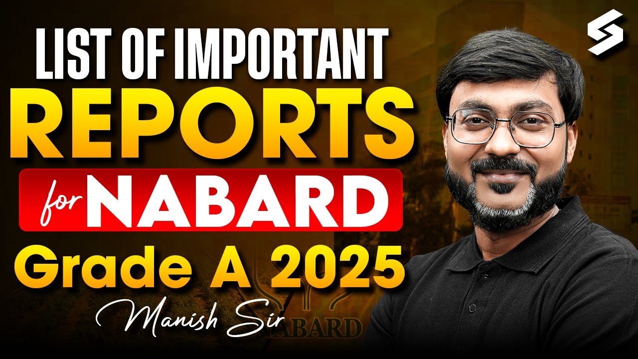 Most Important Reports for NABARD Grade A 2025 | NABARD Grade A 2025 Important Reports by Manish Sir