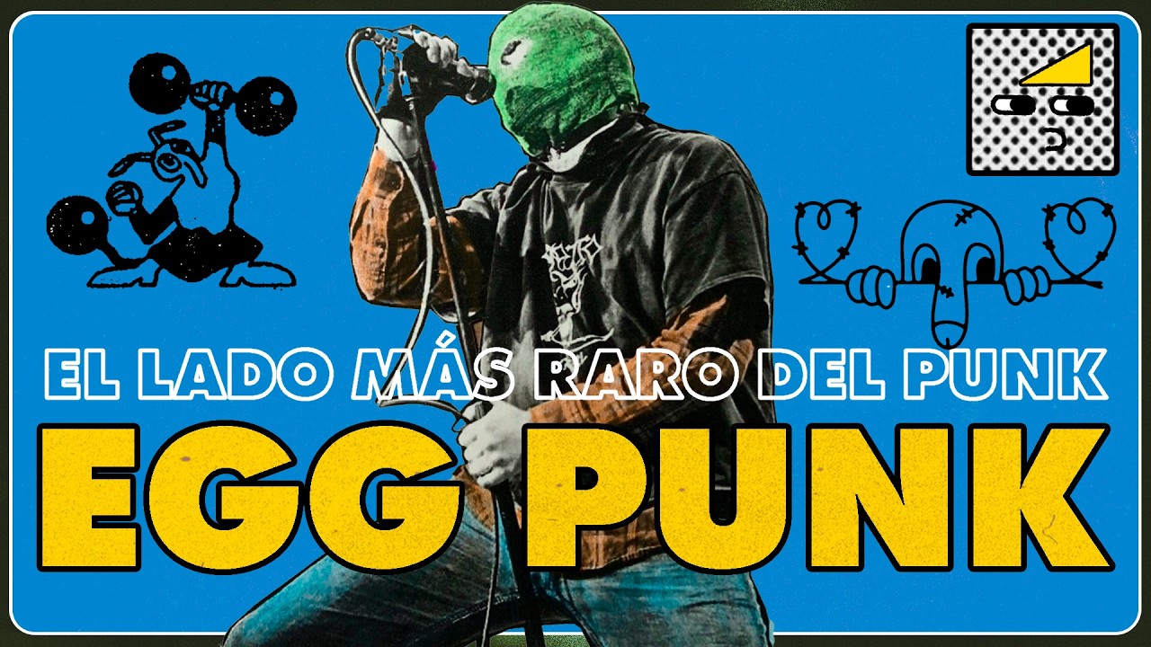 Egg Punk: Explorando el lado m&aacute;s raro del punk