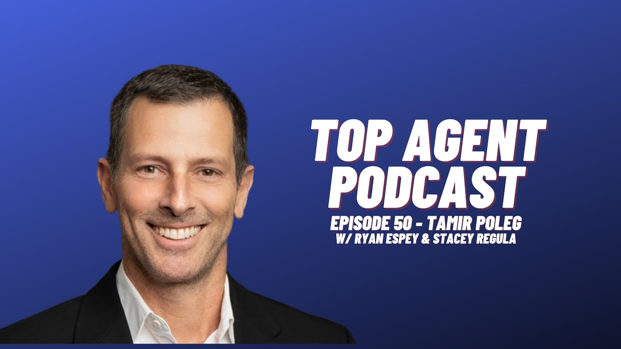 Top Agent Podcast 50 - Tamir Poleg - Co-Founder and CEO of REAL Broker