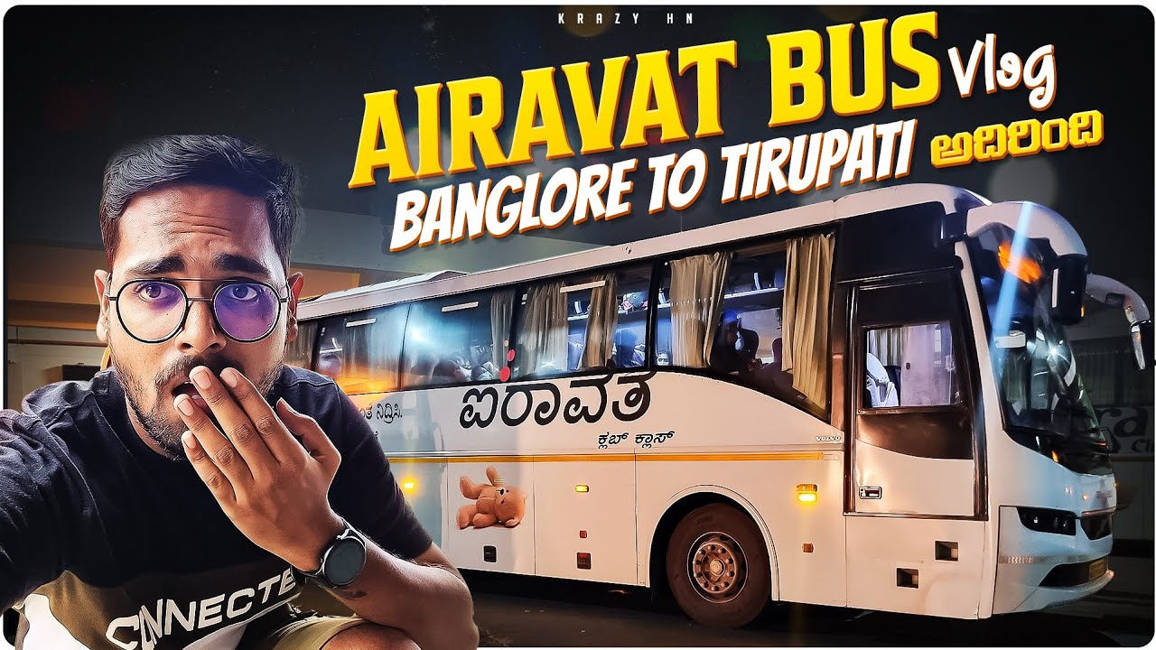Ksrtc Airavat Bus Vlog || Bangalore To Tirupati Bus Vlog || Next Level Experience || Ep10