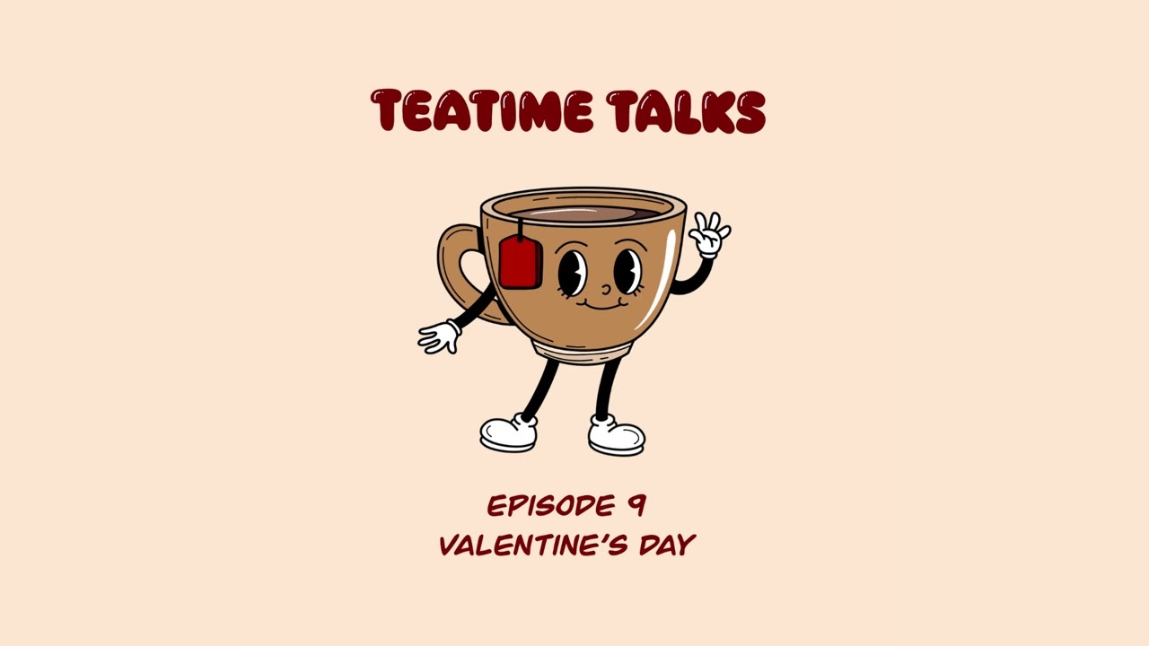 Learn English Podcast || Teatime Talks: Episode 9 - Valentine's Day
