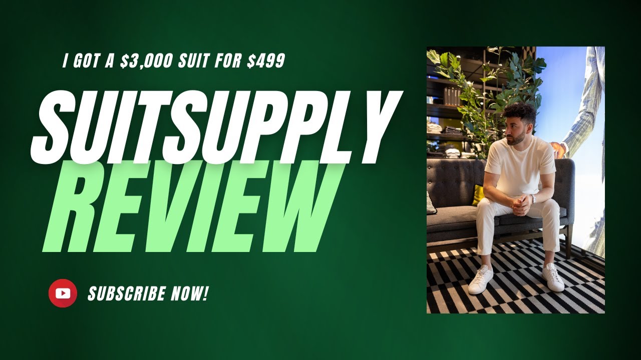 Full Suitsupply Review....I paid $499 for a suit worth over $3,000!!!