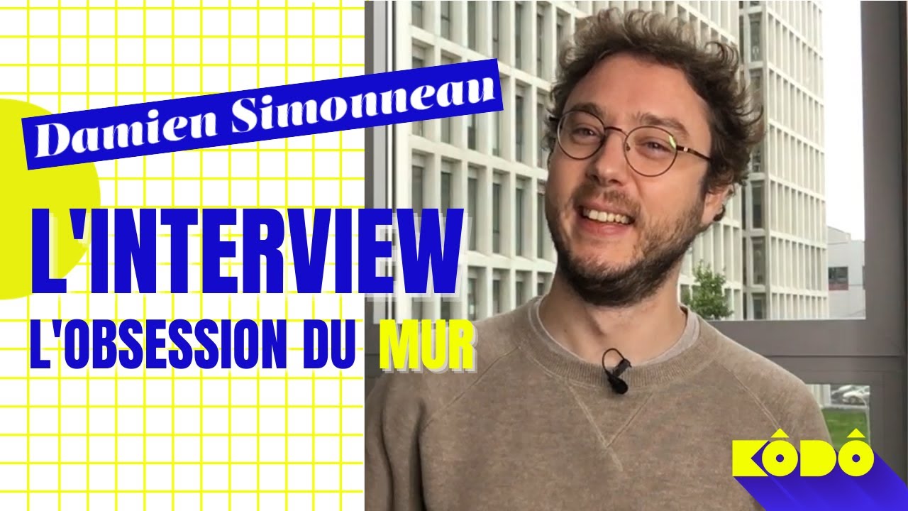L’obsession du mur  |  Damien Simonneau | Collège de France