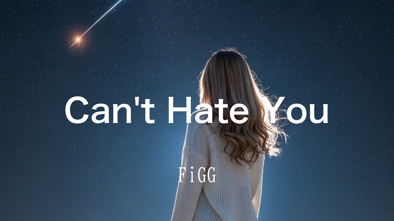 Can't Hate You / FiGG
