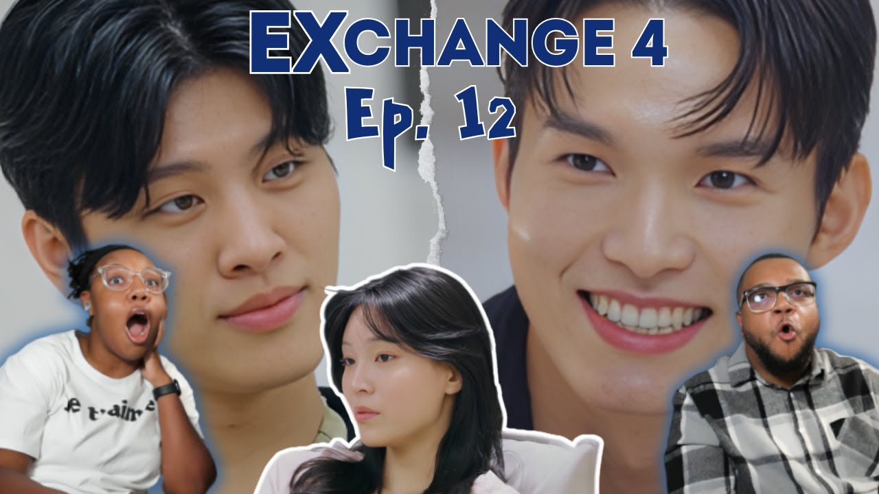 GIRLIE...they better be paying you DOUBLE for this NONSENSE - Ep. 12 Reaction EXchange 4 (환승연애4)