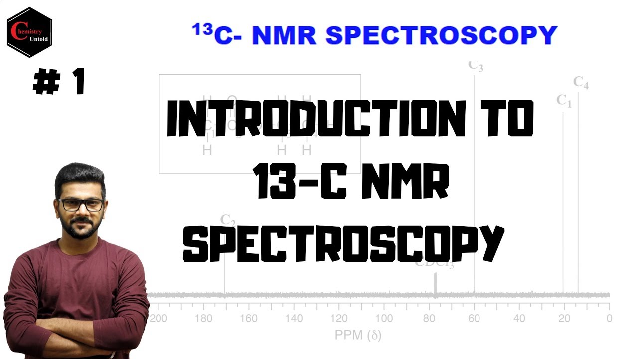 13 C - NMR SPECTROSCOPY || CARBON-13 || INTRODUCTION.