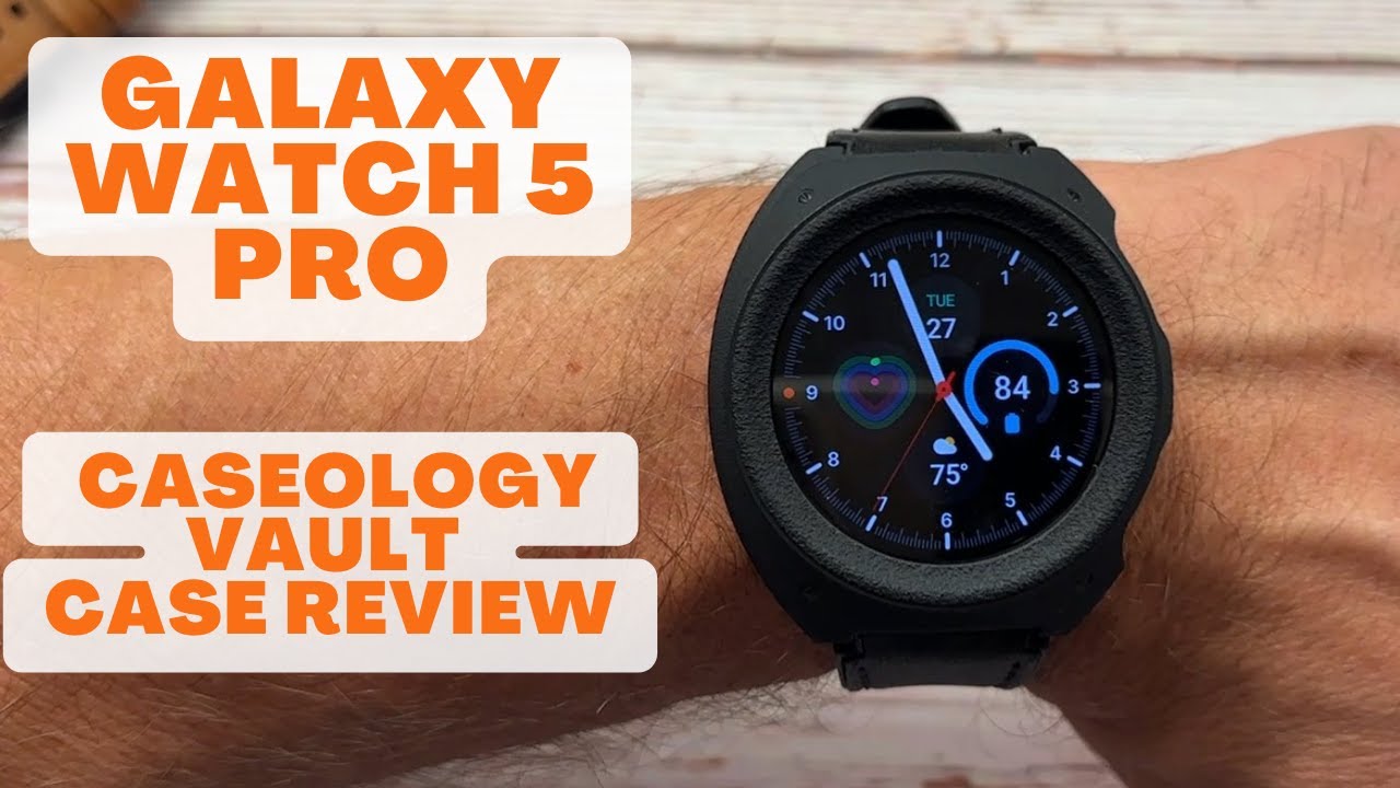 Galaxy Watch 5 - Caselogy Vault Case Review