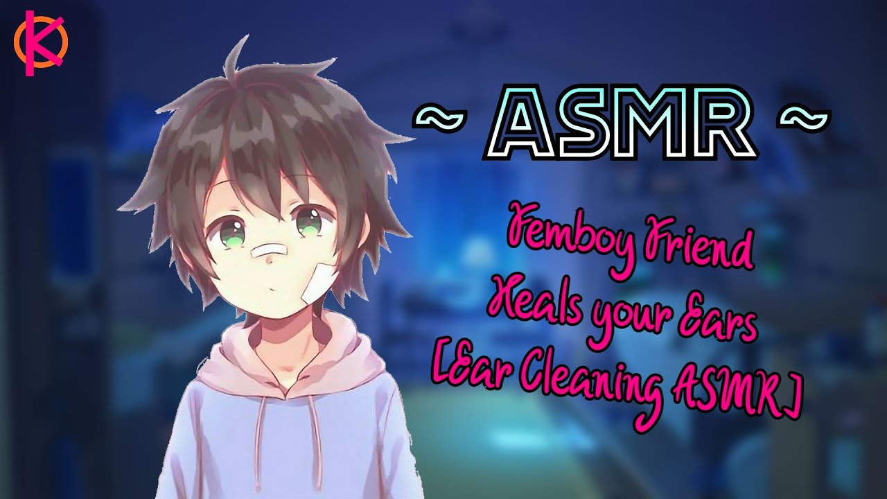 [ASMR] Femboy Friend Heals your Ears - [Ear Cleaning] [Personal Attention] [M4A]