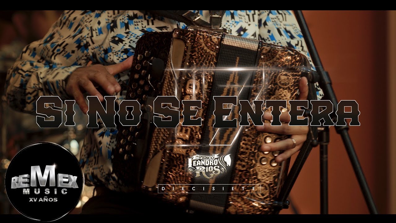 Leandro Ríos - Si No Se Entera (Video Oficial)