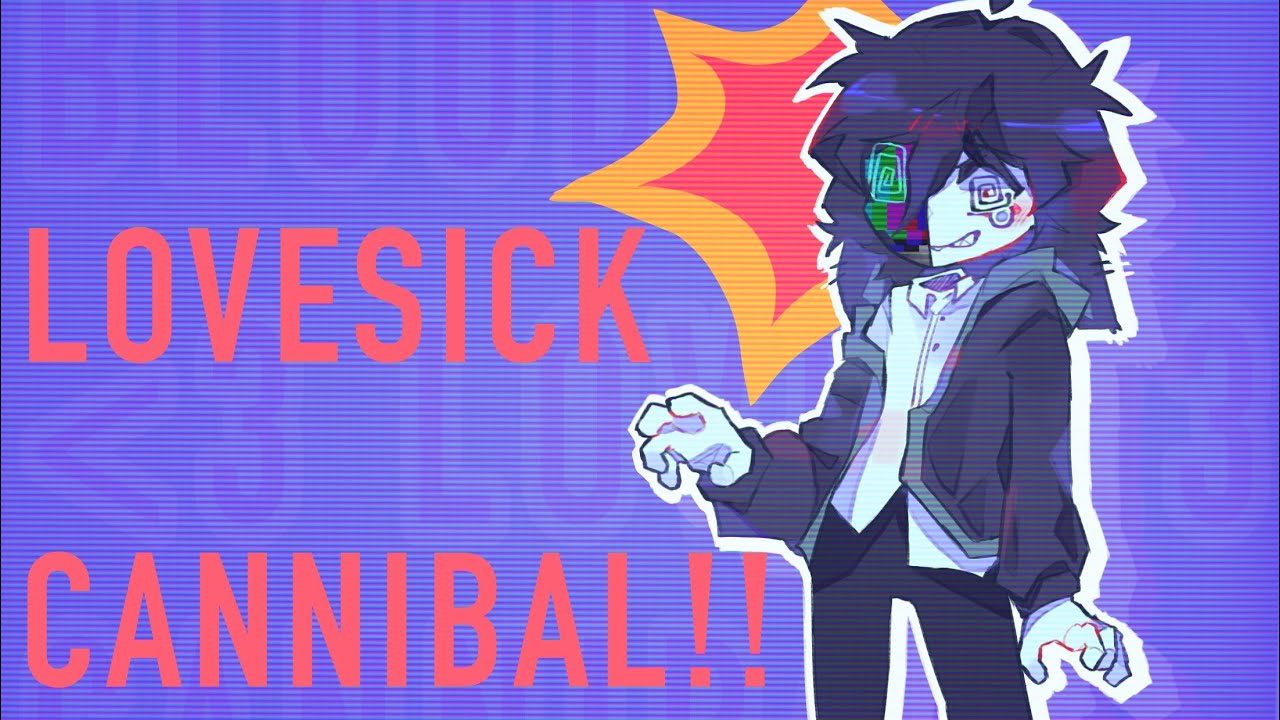 LOVESICK CANNIBAL - Animation - FW!