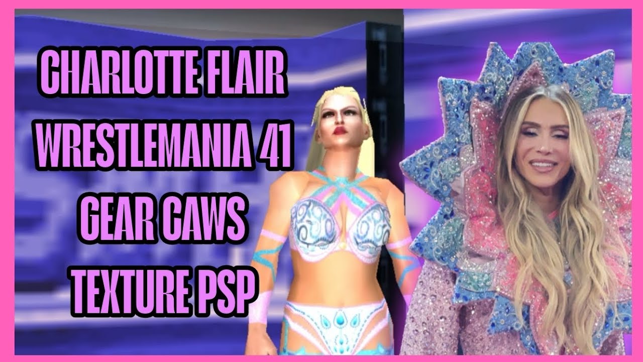 Charlotte Flair WrestleMania 41 Gear Caws Texture for SVR11 PSP | ZRiott Editzx 
