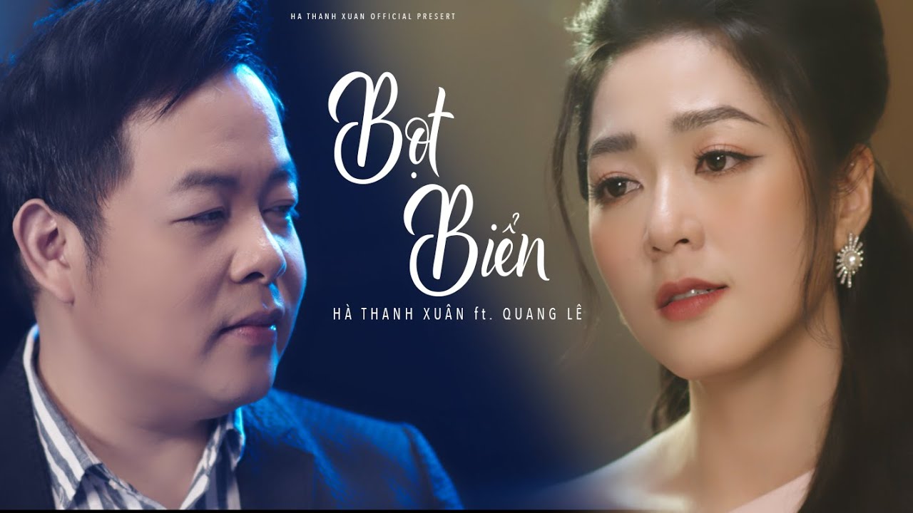 QUANG L&Ecirc; x H&Agrave; THANH XU&Acirc;N - BỌT BIỂN | Official Music Video