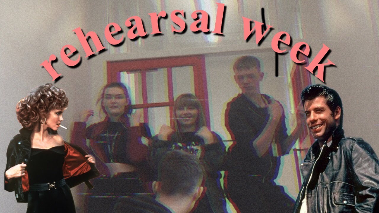 GREASE THE MUSICAL! | Rehearsal Week One.