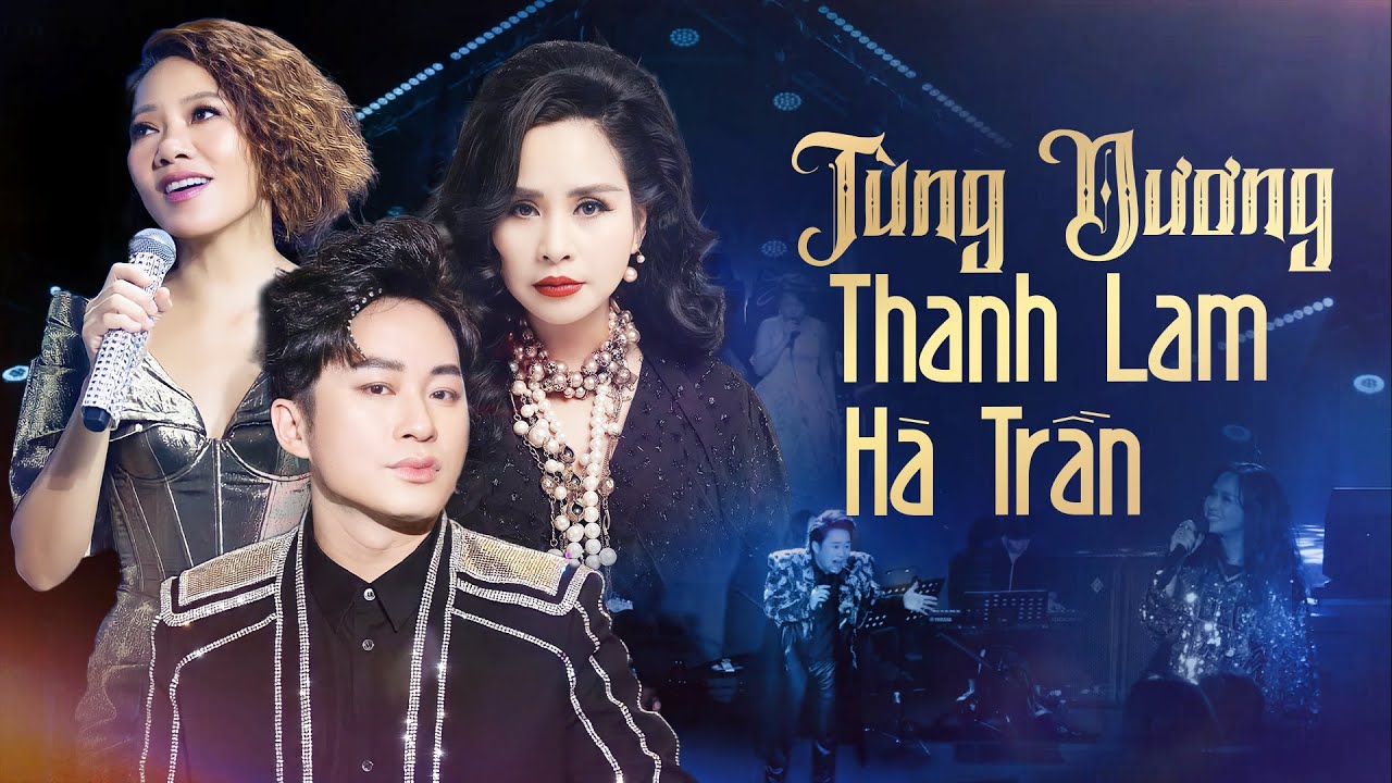 Thanh Lam & Tùng Dương & Hà Trần - 3 Giọng Ca 