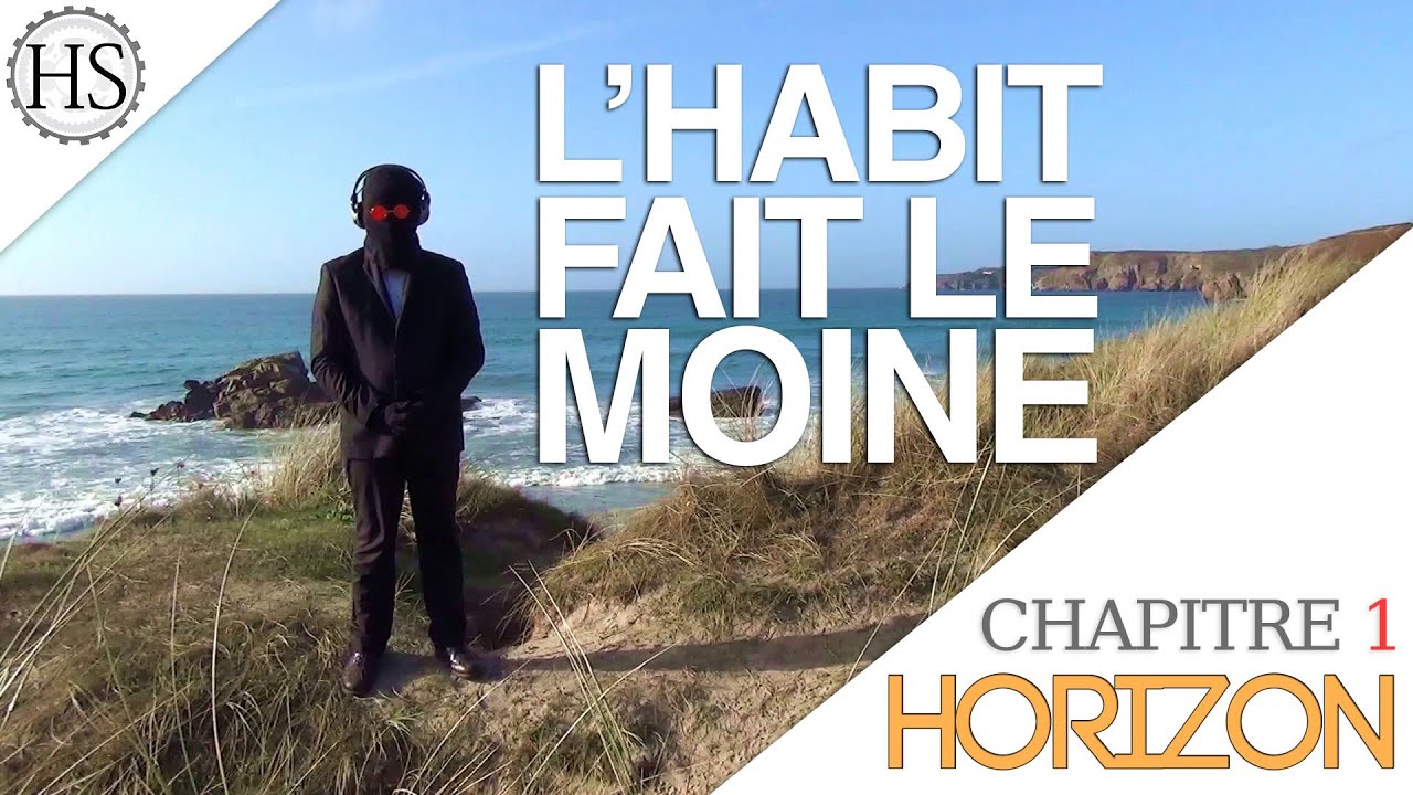 Horizon- L'habit fait le moine