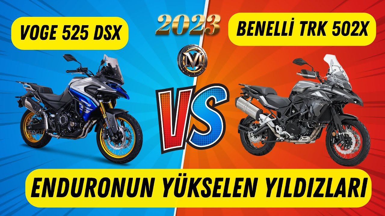 VOGE 525 DSX vs Benelli TRK 502X Karşılaştırma / A2 Uyumlu Enduro İnceleme /Hangisi Tercih Edilmeli?