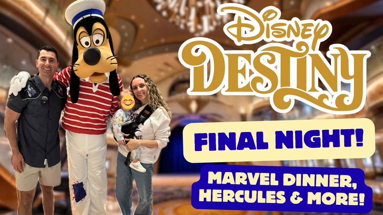 Last Day Onboard Disney Destiny | Hercules, Marvel Dinner & Farewell Show! | Disney Cruise Line