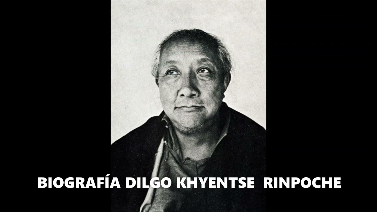 BIOGRAFÍA DE SU SANTIDAD DILGO KHYENTSE RINPOCHE