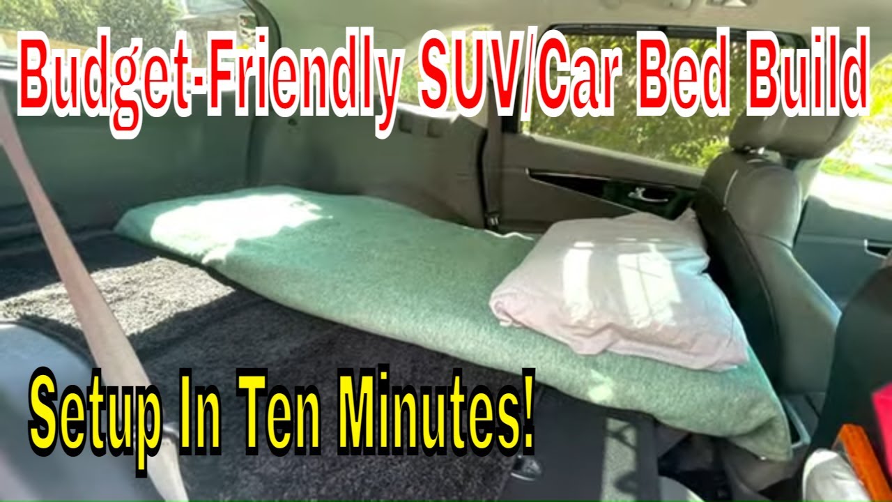 Simple Camping Bed Setup For SUV. Budget Friendly Kia Sorento & Many Other Vehicles. Cheap Roadtrip